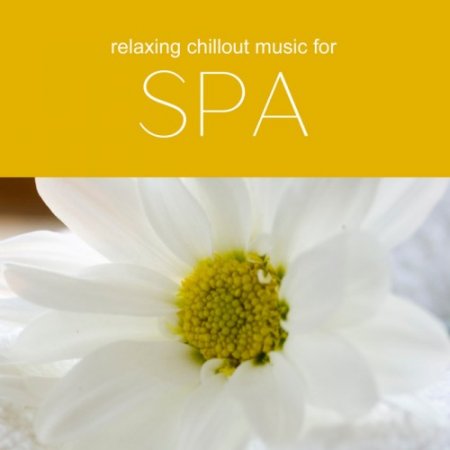 VA - Music for SPA: Relaxing Chill Out Music for SPA (2017)