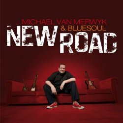 Michael Van Merwyk & Bluesoul - New Road (2017)