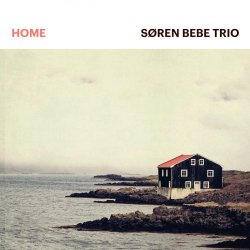 Soren Bebe Trio - Home (2016)