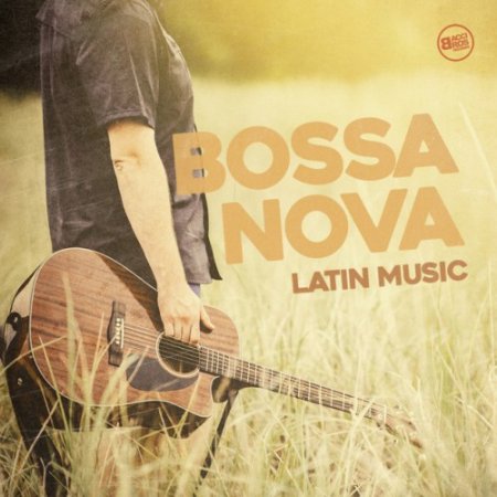 VA - Bossa Nova Latin Music (2017)