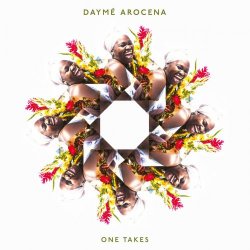 Dayme Arocena - One Takes (2016)