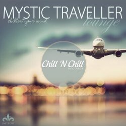 Mystic Traveller Lounge (Chillout Your Mind) (2017)