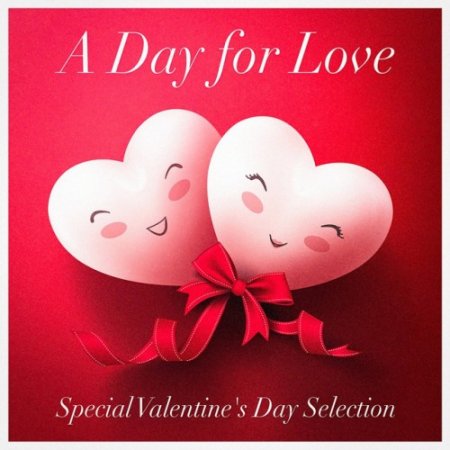 VA - A Day for Love: Special Valentines Day Selection. Acoustic Versions of Love Songs (2017)