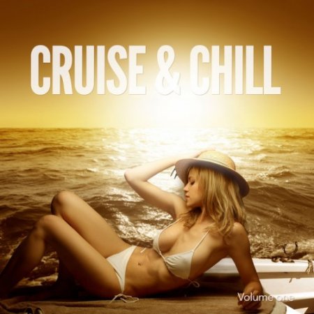 VA - Cruise and Chill Vol.1: Summer Lounge Tunes (2017)