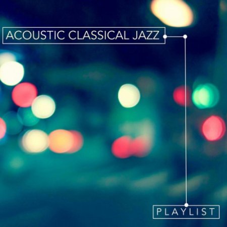 Label: This is Acoustic  Жанр: Jazz  Год выпуска: