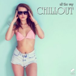 All The Way Chillout (2017)