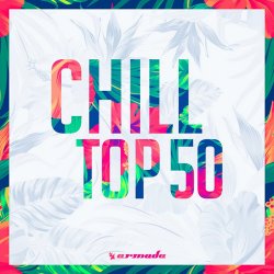 Armada Music: Chill Top 50 (2017)