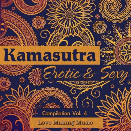 VA - Kamasutra Erotic and Sexy Compilation: Love Making Music Vol.4 (2017)
