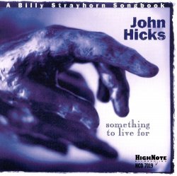 John Hicks - Something To Live For: A Billy Strayhorn Songbook (1998)