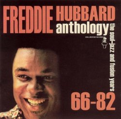 Freddie Hubbard - Anthology: The Soul-Jazz And Fusion Years 66-82 (2002)