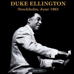 Duke Ellington - Stockholm, June 1963 (2012)