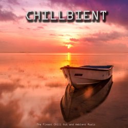 Chillbient (The Finest Chill Out And Ambient Music) (2017)
