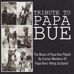 Tribute To Papa Bue - Papa Bue's Viking Jazzband (2015)