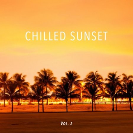 VA - Chilled Sunset Vol.2 (2017)