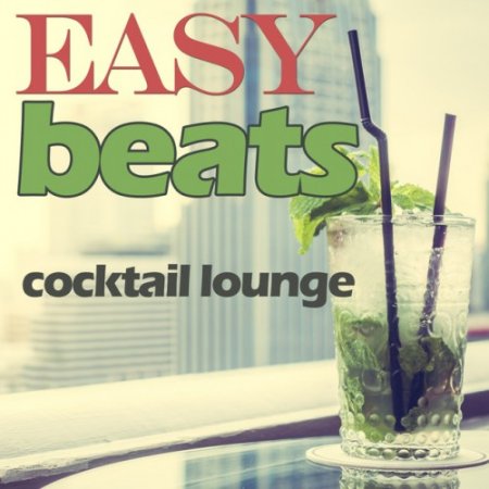 VA - Easy Beats Cocktail Lounge (2017)