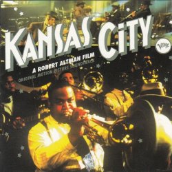 Kansas City (A Robert Altman Film, Original Motion Picture Soundtrack) (1996)