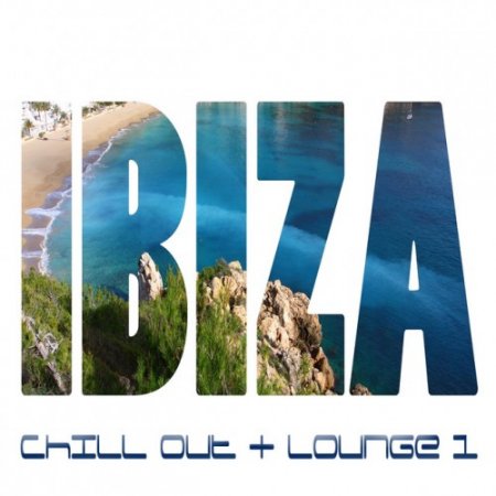 VA - IBIZA Vol 1 Chill Out and Lounge (2017)