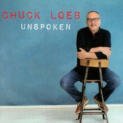 Chuck Loeb - Unspoken (2016)