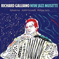 Richard Galliano - New Jazz Musette (2017)
