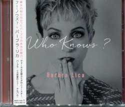Barbra Lica - Who Knows ? (2016)