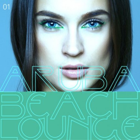 VA - Aruba Beach Lounge Vol.1 (2017)