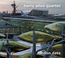 Harry Allen Quartet - A London Date (2016)