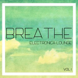 Breathe Electronica Lounge Vol. 1 (2017)