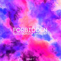 Forbidden Electronica Ambient, Issue 1 (2017)