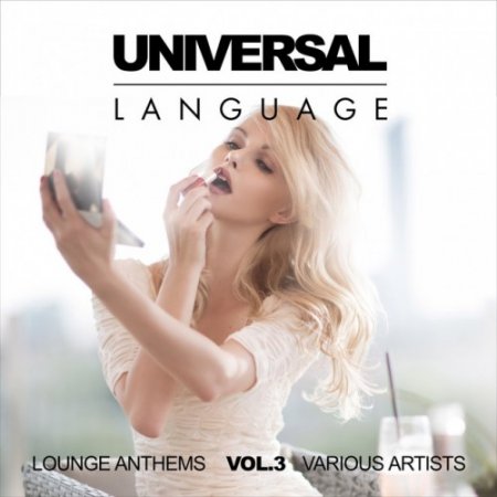 VA - Universal Language Lounge Anthems Vol.3 (2017)