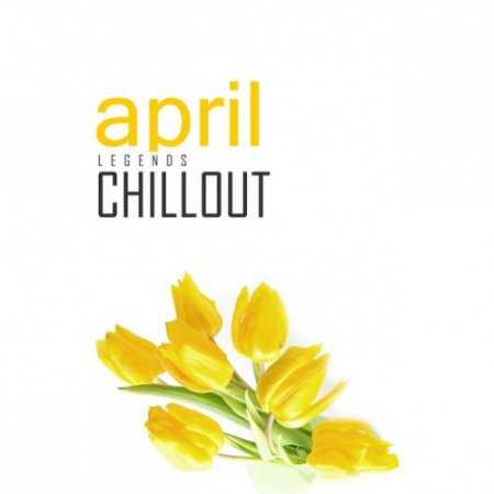 VA - Chillout April 2017: Top 10 Best of Collections (2017)