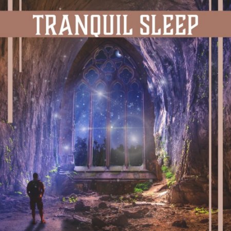 VA - Tranquil Sleep: Music to Ease Fall Asleep (2017)