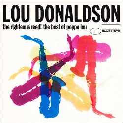 Lou Donaldson - The Righteous Reed! The Best Of Poppa Lou (1994)