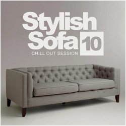 Stylish Sofa Vol 10: Chill Out Session (2017)