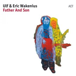 Ulf & Eric Wakenius - Father And Son (2017) [Hi-Res]