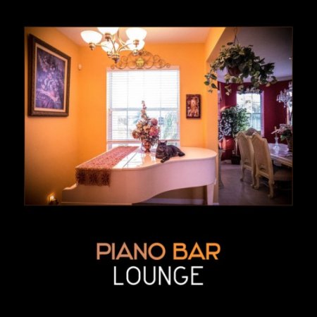 VA - Piano Bar Lounge: Soft Relaxing Piano (2017)
