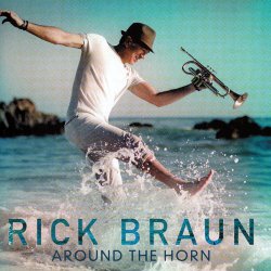 Rick Braun - Around The Horn (2017)