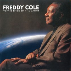 Freddy Cole - To The Ends Of The Earth (1997)