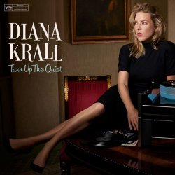 Diana Krall - Turn Up The Quiet (2017)