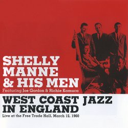 Shelly Manne & His Men - West Coast Jazz In England (2011)