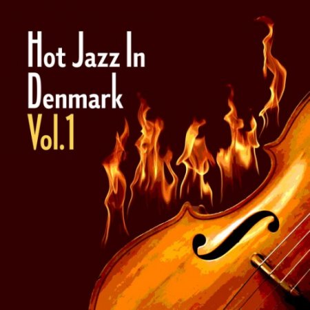 VA - Hot Jazz in Denmark Vol.1 (2017)