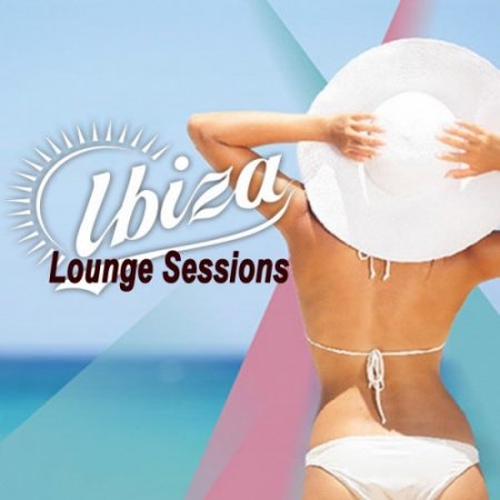 VA - Ibiza Lounge Sessions (2017)