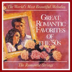 The Romantic Strings - Great Romantic Favorites Of The '50s (1994)