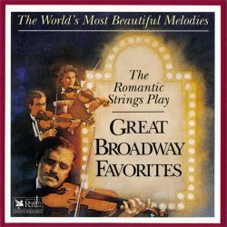 The Romantic Strings - Great Broadway Favorites (1993)
