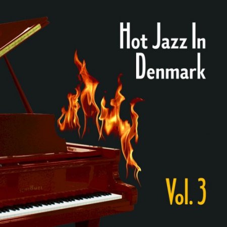 VA - Hot Jazz in Denmark Vol.3 (2017)