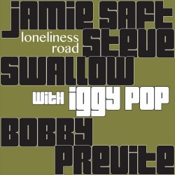 Jamie Saft, Steve Swallow & Bobby Previte - Loneliness Road (2017)