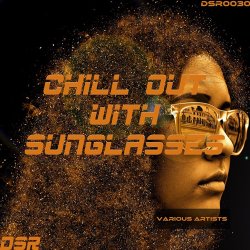 VA - Chill Out With Sunglasses (2017)