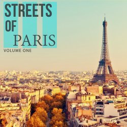 VA - Streets Of: Paris Vol 1 (Fantastic Lounge & Ambient Music) (2017)
