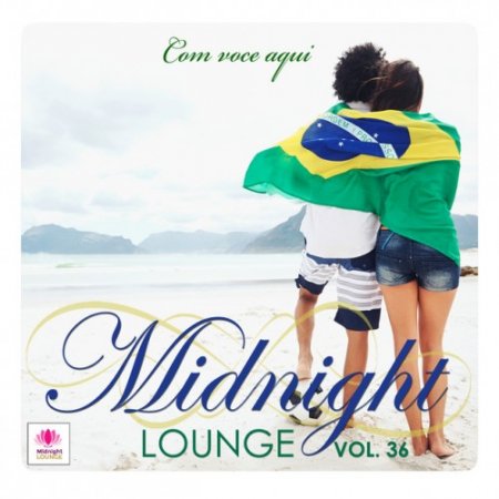 VA - Midnight Lounge Vol.36 Com Voce Aqui (2017)