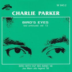 Charlie Parker - Bird's Eyes: Vol. 13 (2013)