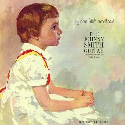 The Johnny Smith Guitar - My Dear Little Sweetheart (2017) [SHM-CD]
